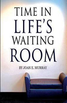 Paperback Time In Life's Waiting Room: None Book