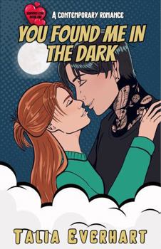 You Found Me in the Dark (Sawyers Cove) - Book #1 of the Sawyers Cove