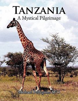 Paperback Tanzania- A Mystical Pilgrimage Book