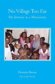 Paperback No Village Too Far: My Journey as a Missionary Book