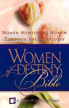 Hardcover Women of Destiny Bible: A Spriti Filled Life Bible: Women Mentoring Women Through the Scriptures Book