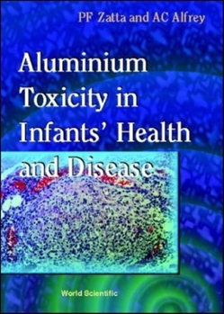 Hardcover Aluminium Toxicity in Infants' Health and Disease Book