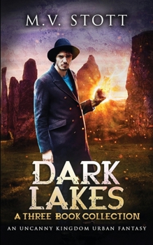 Paperback Dark Lakes: A Three-Book Collection: An Uncanny Kingdom Urban Fantasy Book