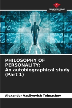 Paperback Philosophy of Personality: An autobiographical study (Part 1) Book