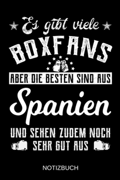 Es gibt viele Boxfans aber die besten sind aus Spanien und sehen zudem noch sehr gut aus: A5 Notizbuch | Liniert 120 Seiten | Geschenk/Geschenkidee ... | Muttertag | Namenstag (German Edition)