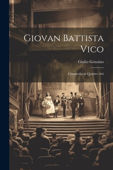 Paperback Giovan Battista Vico: Commedia in quattro atti [Italian] Book