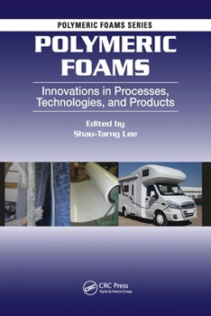 Paperback Polymeric Foams: Innovations in Processes, Technologies, and Products Book