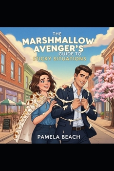 Paperback The Marshmallow Avenger's Guide to Sticky Situations Book