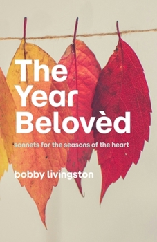Paperback The Year Belovèd: sonnets for the seasons of the heart Book