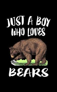 Paperback Just A Boy Who Loves Bears: Animal Nature Collection Book