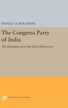 Hardcover The Congress Party of India: The Dynamics of a One-Party Democracy Book