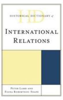 Hardcover Historical Dictionary of International Relations Book