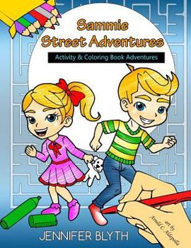 Paperback Sammie Street Adventures: Activity & Coloring Book Adventures Book