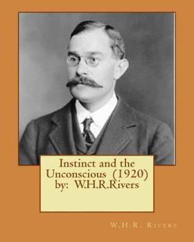 Paperback Instinct and the Unconscious (1920) by: W.H.R.Rivers Book