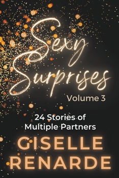 Paperback Sexy Surprises Volume 3: 24 Stories of Multiple Partners Book