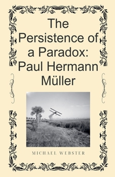 The Persistence of a Paradox: Paul Hermann Müller