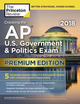 Paperback Cracking the AP U.S. Government & Politics Exam 2018, Premium Edition Book