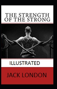 Paperback The Strength of the Strong Illustrated Book