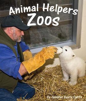 Animal Helpers: Zoos - Book  of the Animal Helpers