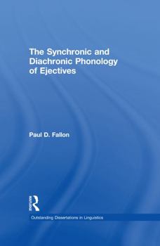 Paperback The Synchronic and Diachronic Phonology of Ejectives Book