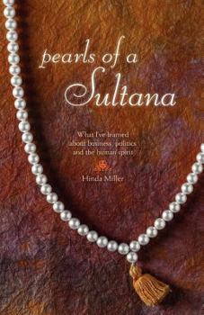 Paperback Pearls of a Sultana: What I've Learned About Business, Politics, and the Human Spirit Book