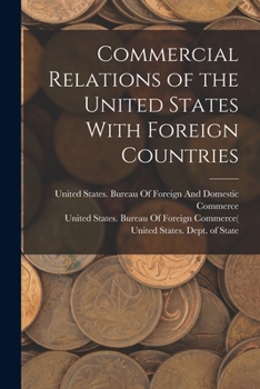 Paperback Commercial Relations of the United States With Foreign Countries Book