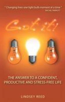 Paperback Got It!: The Answer to a Confident, Productive & Stress-Free Life Book
