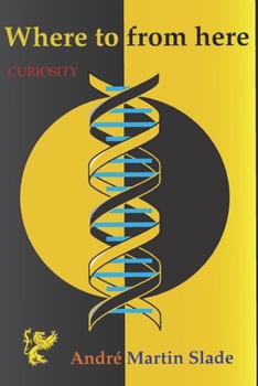 Paperback Where To From here: Curiosity Book