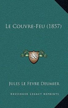 Paperback Le Couvre-Feu (1857) [French] Book