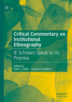Hardcover Critical Commentary on Institutional Ethnography: Ie Scholars Speak to Its Promise Book