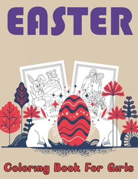 Easter Coloring Book for Girls: Easy Celebrate Easter Sunday Relaxing Activities Great for Easter gift