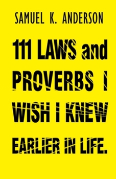 Paperback 111 LAWS and PROVERBS I WISH I KNEW EARLIER IN LIFE Book