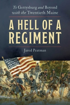 Hardcover A Hell of a Regiment: To Gettysburg and Beyond with the Twentieth Maine Book