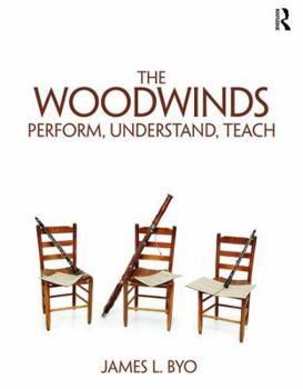 Paperback The Woodwinds: Perform, Understand, Teach Book