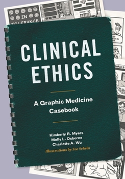 Paperback Clinical Ethics: A Graphic Medicine Casebook Book