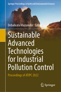 Hardcover Sustainable Advanced Technologies for Industrial Pollution Control: Proceedings of Atipc 2022 Book