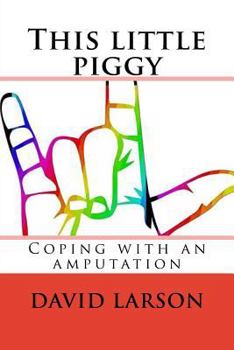 Paperback This little piggy: coping with an amputation Book
