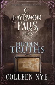 HIdden Truths - Book #11 of the Legends of Havenwood Falls