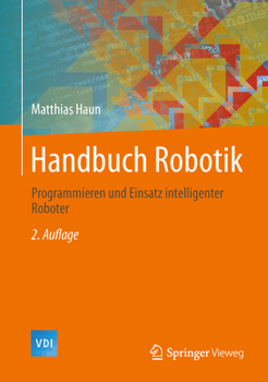 Hardcover Handbuch Robotik: Programmieren Und Einsatz Intelligenter Roboter [German] Book