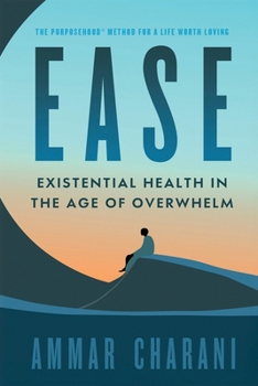 Paperback Ease: Existential Health in the Age of Overwhelm Book