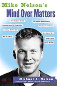 Paperback Mike Nelson's Mind Over Matters Book