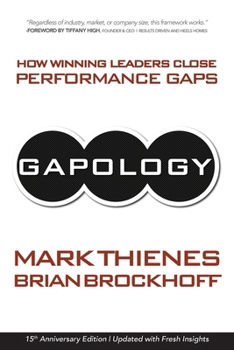 Paperback Gapology: How Winning Leaders Close Performance Gaps, 15th Anniversary Edition Book