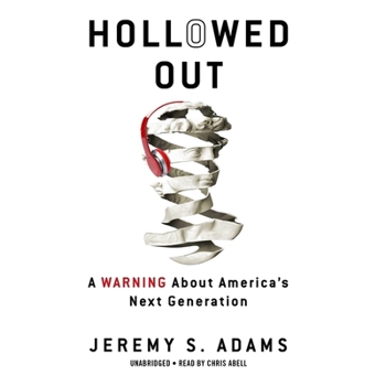 Audio CD Hollowed Out: A Warning about America's Next Generation Book