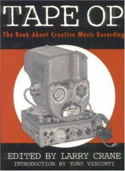 Paperback Tape Op: The Book About Creative Music Recording Book