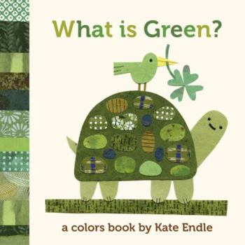 Board book What Is Green?: A Colors Book by Kate Endle Book