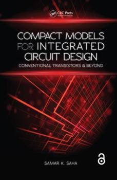 Hardcover Compact Models for Integrated Circuit Design: Conventional Transistors and Beyond Book