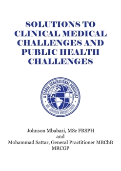 Paperback Solutions to Clinical Medical Challenges and Public Health Challenges Book