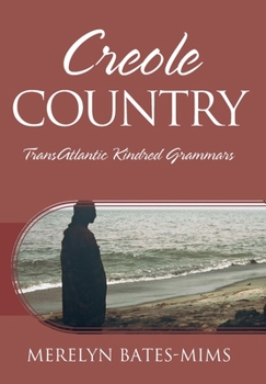 Hardcover Creole Country: TransAtlantic Kindred Grammars Book