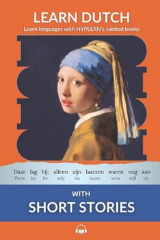 Paperback Learn Dutch with Short Stories: Interlinear Dutch to English Book
