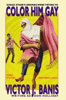 Paperback Color Him Gay: The Further Adventures of the Man from C.A.M.P. Book